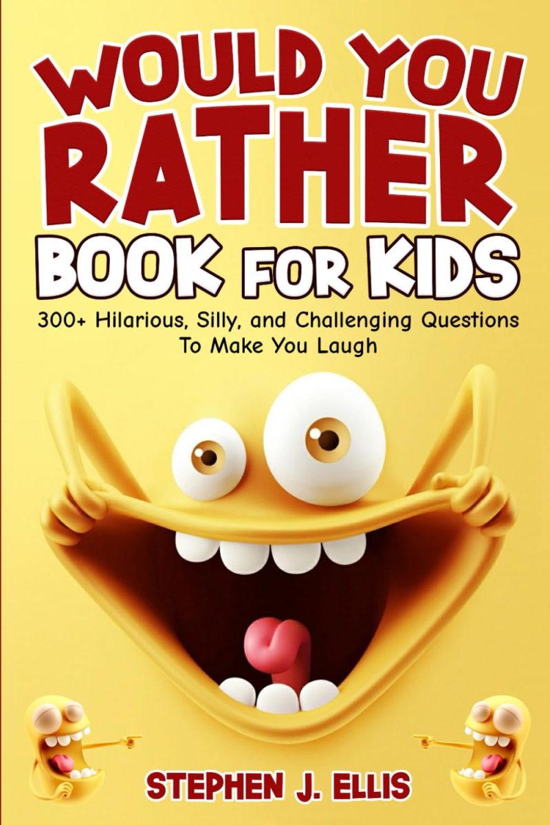 Would You Rather Question Book for Kids Ages 7-13 - Funny Game for Travel & Family Entertainment, 300+ Prompts
